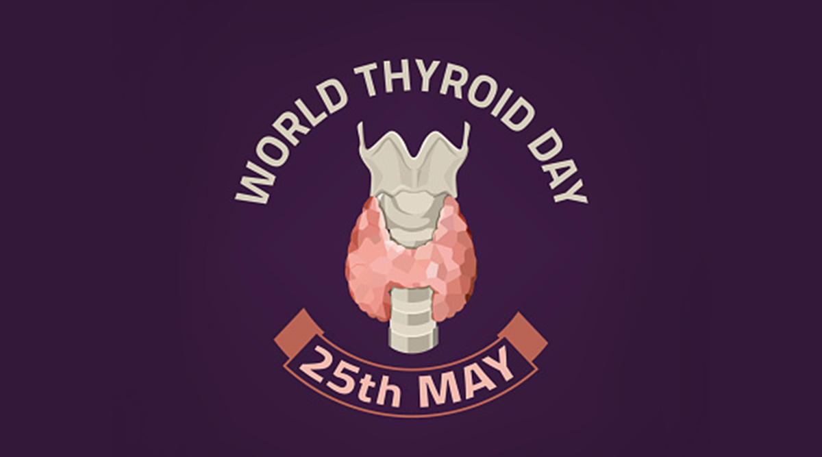 World Thyroid Day Celebrated On 25 May