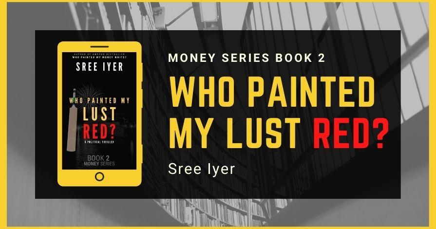 A book titled "Who painted my lust red?" by Sree Iyer_40.1