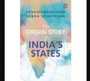 A book titled "The Origin Story of India's States" by VS Srinivasan_4.1