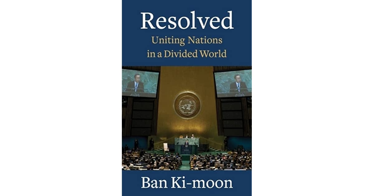 Ban Ki-moon released his autobiography "Resolved: Uniting Nations in a Divided World"_40.1