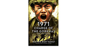 Gorkhas : A new book titled "1971: Charge of the Gorkhas and Other Stories" released_4.1