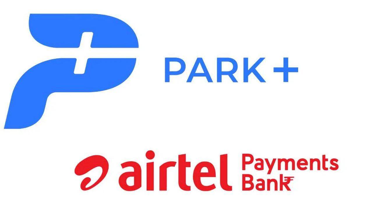 Airtel Payments Bank tie-up with Park+ to offer FASTag-based Parking Solutions_30.1