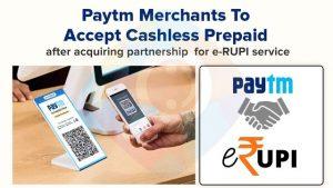 Paytm Payments Bank is now official acquiring partner for e-RUPI vouchers_4.1