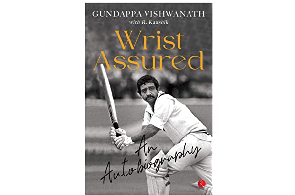 Autobiography of former cricketer G.R. Viswanath titled "Wrist Assured: An Autobiography"_40.1