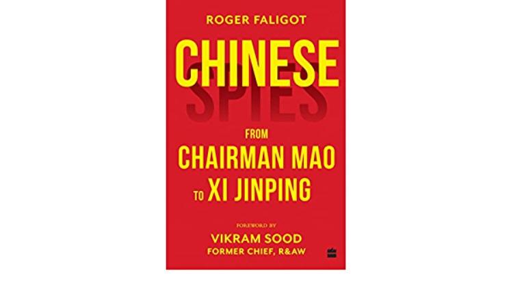 A book titled 'Chinese Spies: From Chairman Mao to Xi Jinping' authored by Roger Faligot_40.1