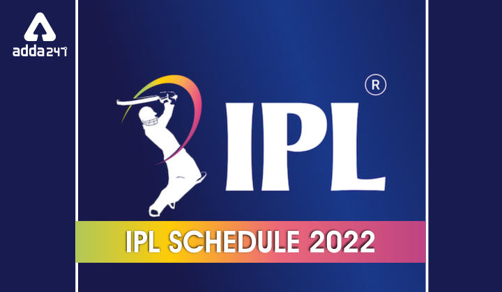 IPL schedule 2022: IPL schedule Time Table, Match List, Venue Details Check Now_30.1