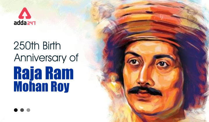 India Celebrates 250th Birth Anniversary of Raja Ram Mohan Roy