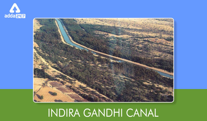 Indira Gandhi Canal : The Longest Canal in India 2022._50.1