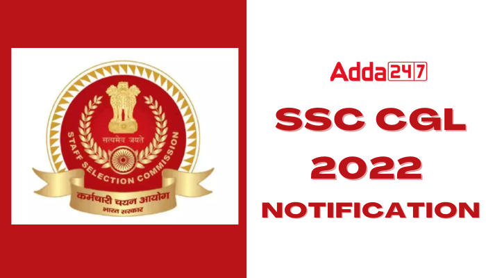 SSC CGL 2022 Notification to be release out today: Check Important Dates, Apply Online, Eligibility Criteria