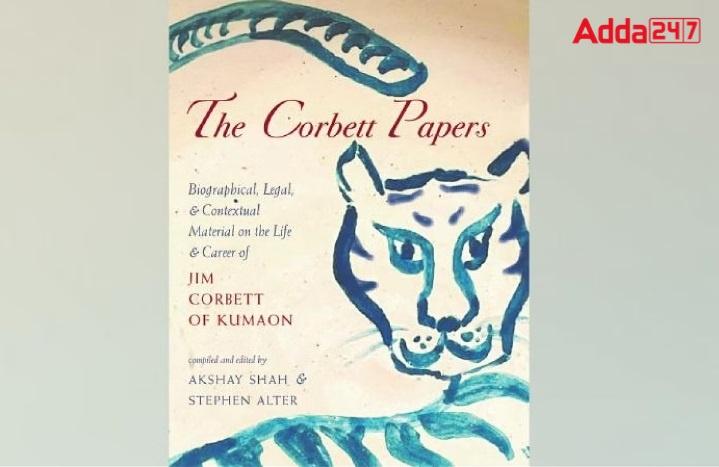 Akshay Shah & Stephen Alter compiled and edited a new book "The Corbett Papers"_30.1