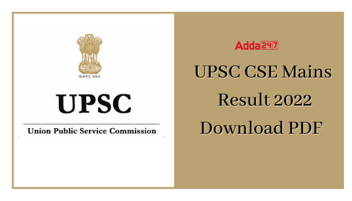 UPSC CSE Mains Result 2022 Declared, Check How to Download PDF_50.1
