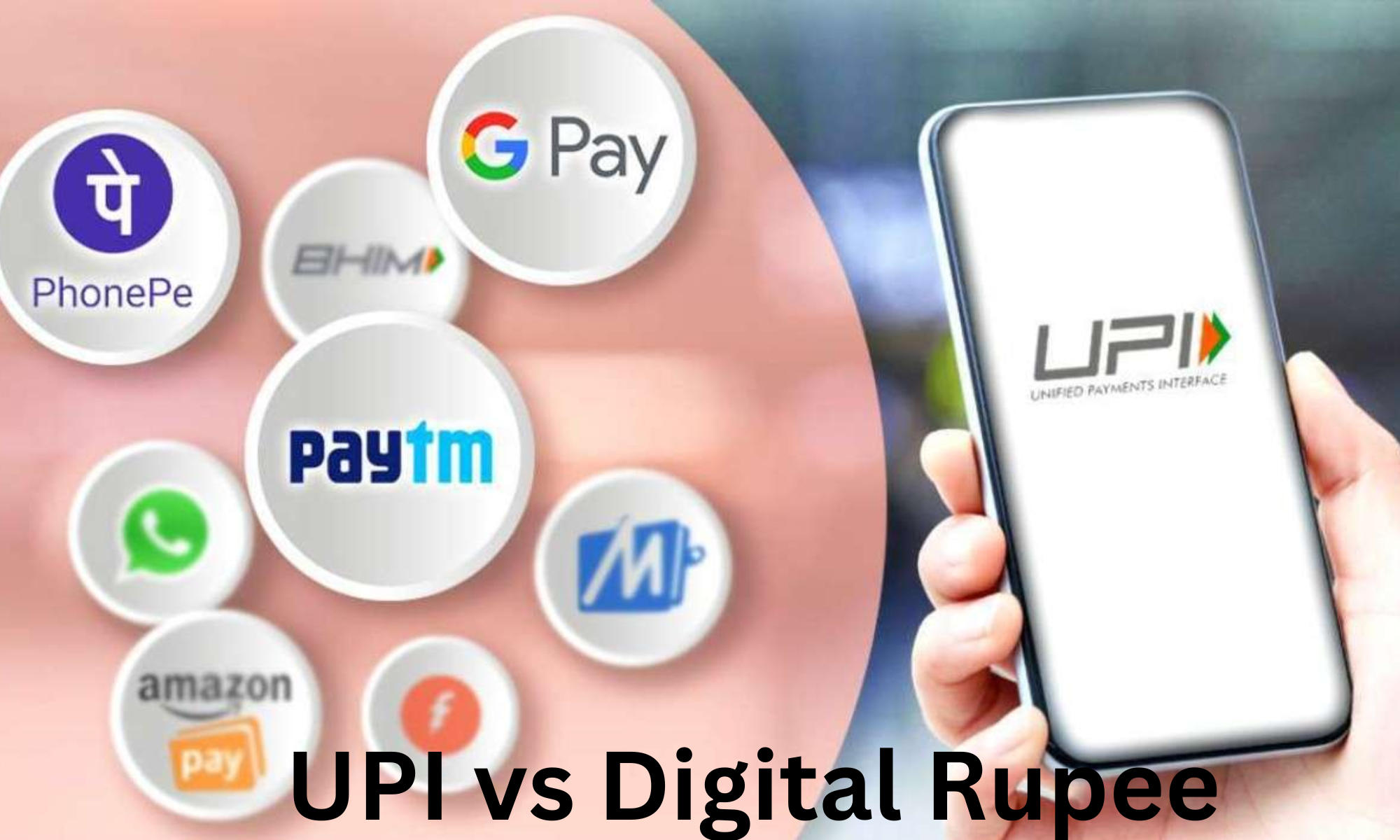 digital-rupee-vs-upi-difference-between-erupee-and-upi