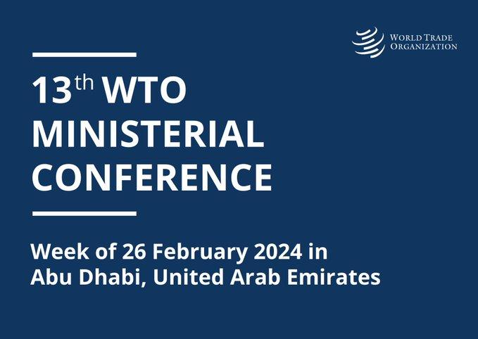 UAE to Host the 13th WTO Ministerial Meeting in 2024