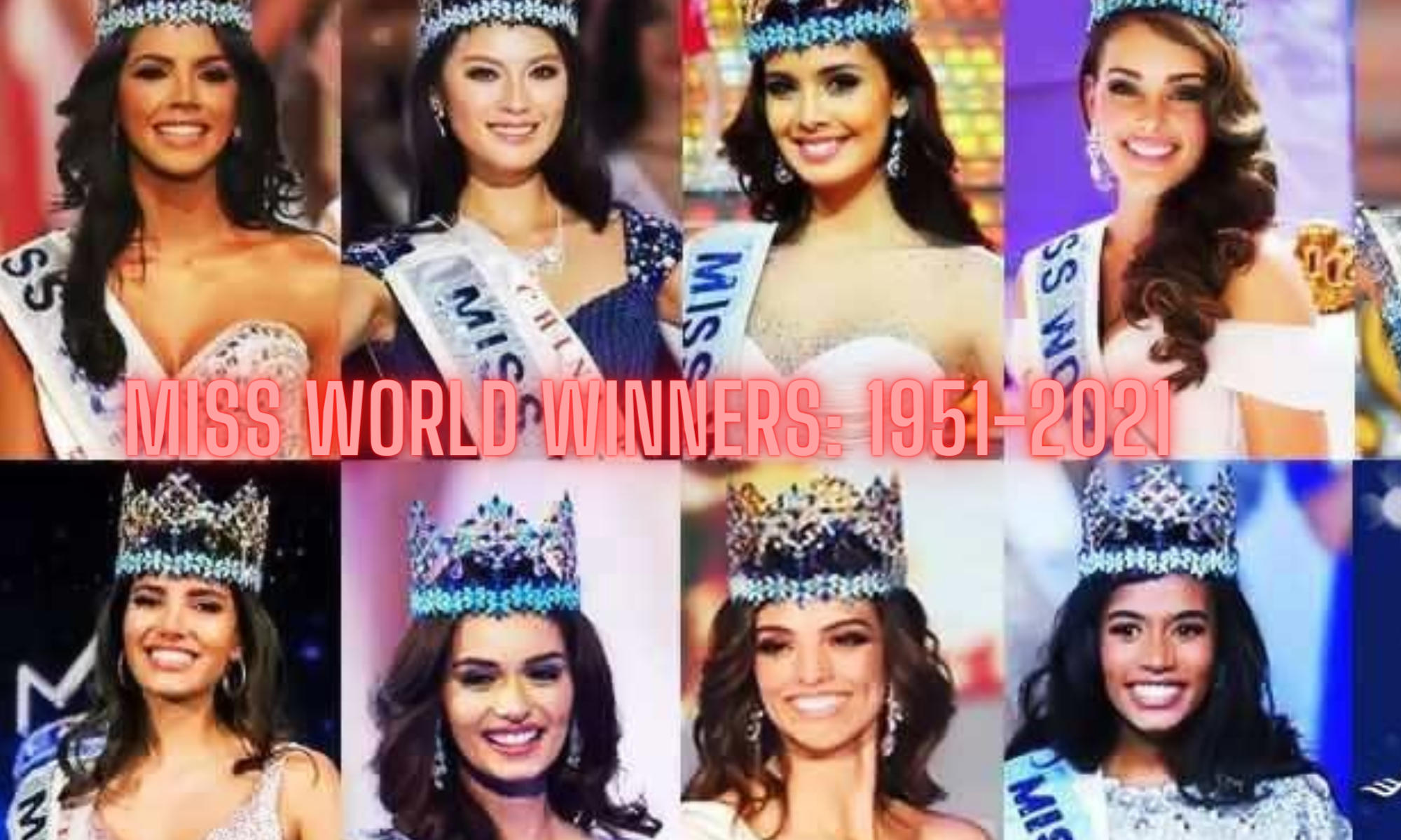 List of Miss World Winners from 1951 to 2021