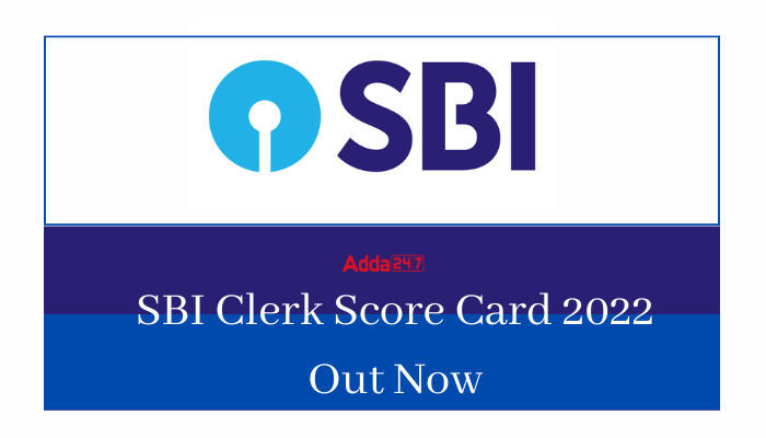 SBI Clerk Score Card 2022 Out, Check Prelims Score Card Here Directly_40.1