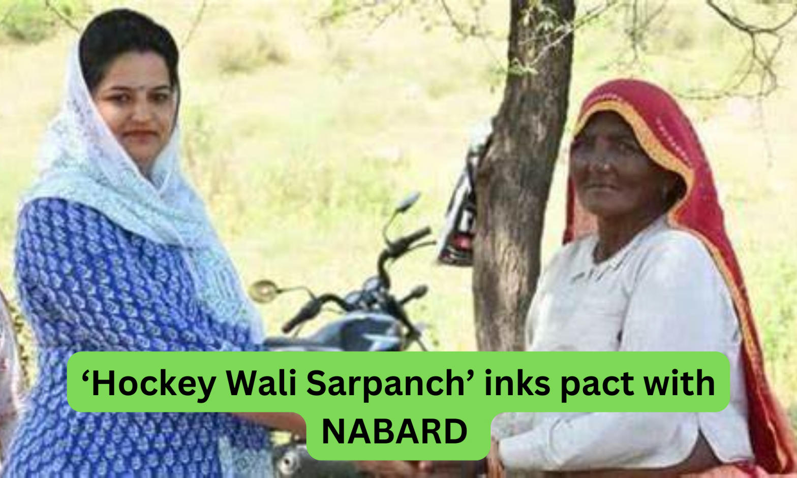 ‘Hockey Wali Sarpanch’ inks pact with NABARD 