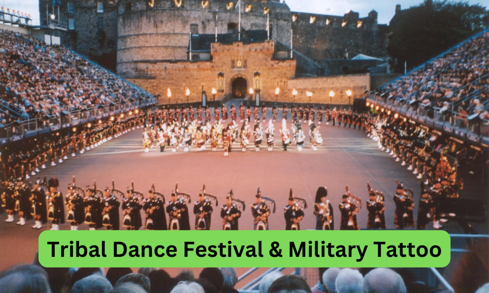 Tribal Dance Festival & Military Tattoo