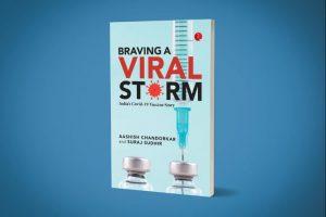 A book titled "Braving A Viral Storm: India's Covid-19 Vaccine Story" by Aashish Chandorkar_4.1