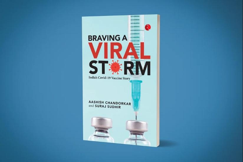 A book titled "Braving A Viral Storm: India's Covid-19 Vaccine Story" by Aashish Chandorkar_40.1