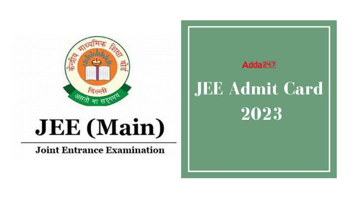 JEE Mains Admit Card 2023 To Release Soon, Check For All New Updates_40.1