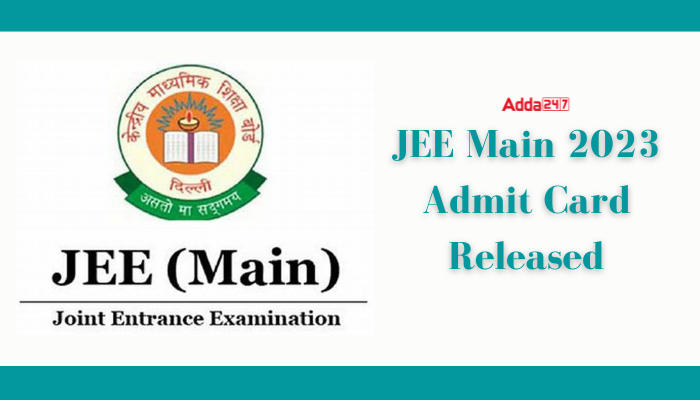 JEE Main 2023 Admit Card Released, Download Admit Card for Session 1 Here_40.1