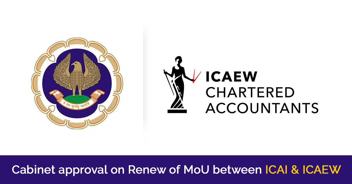 Cabinet approves MoUs between ICAI and ICA England & Wales for mutual recognition of qualification, training_40.1