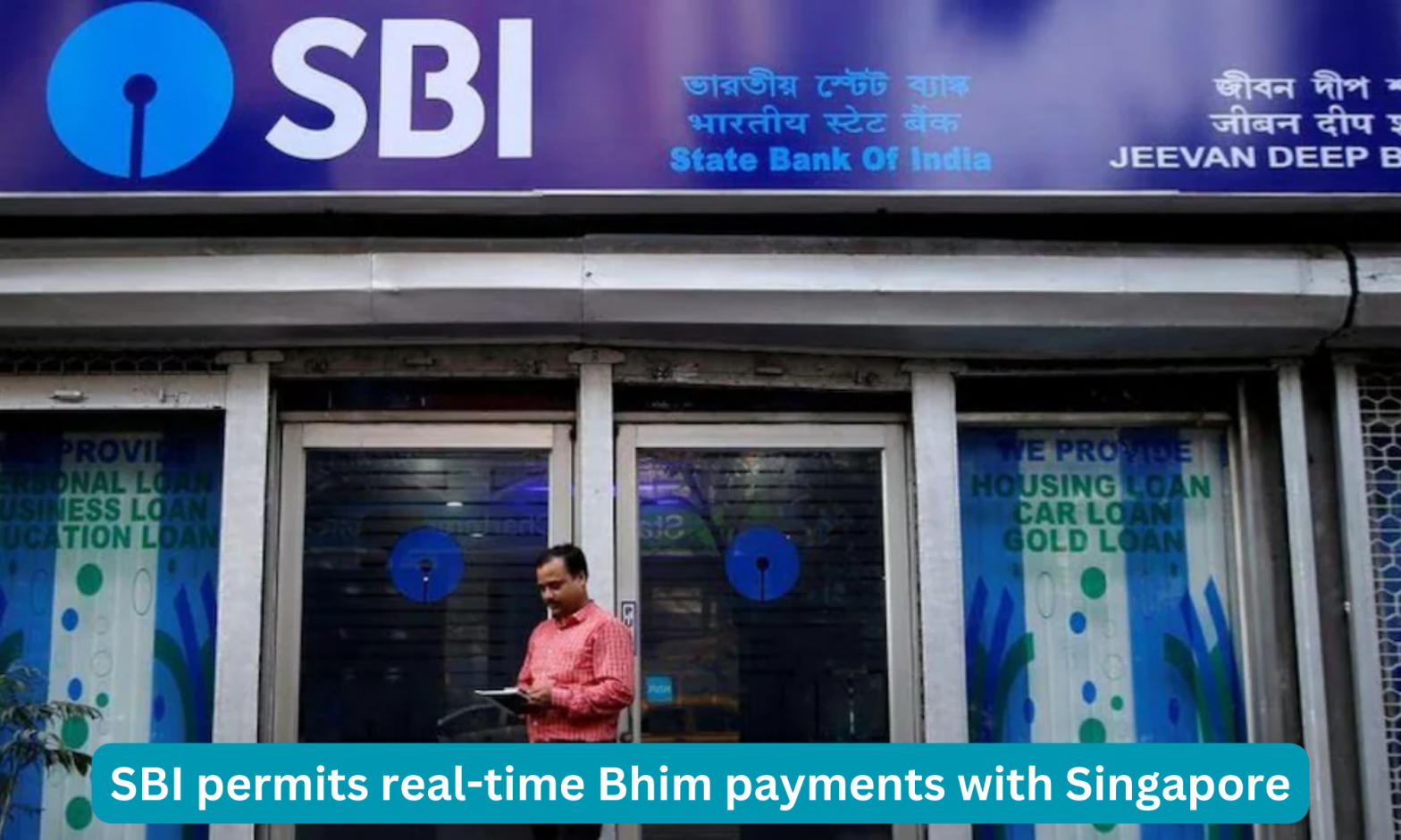 SBI permits real-time Bhim payments with Singapore