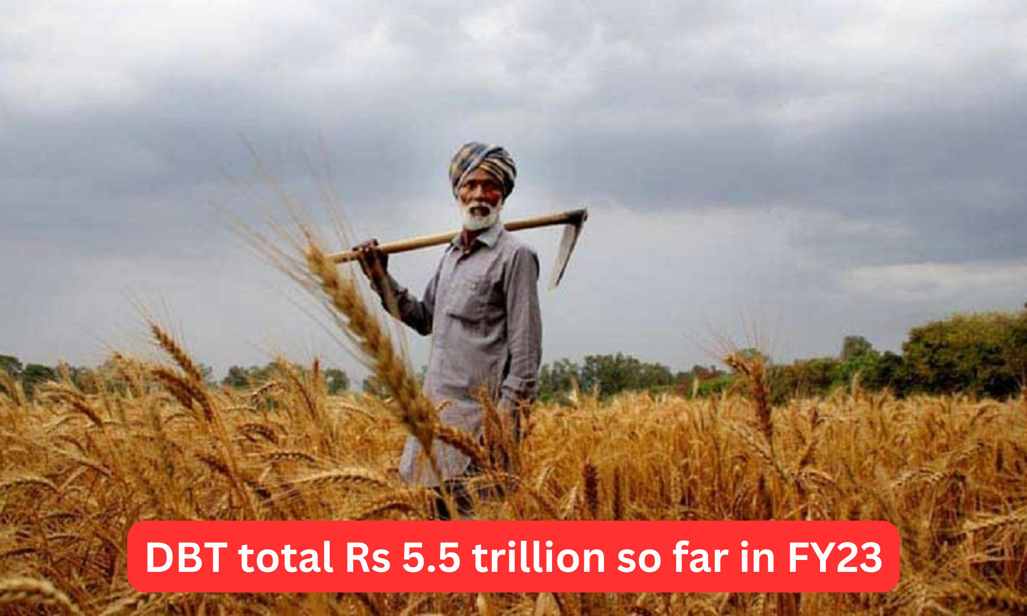 Direct benefit transfers total Rs 5.5 trillion so far in FY23_50.1