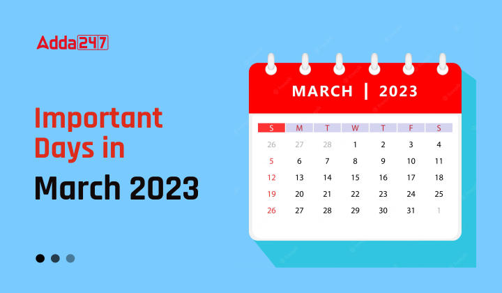 Important Days In March 2023 India International Dates List