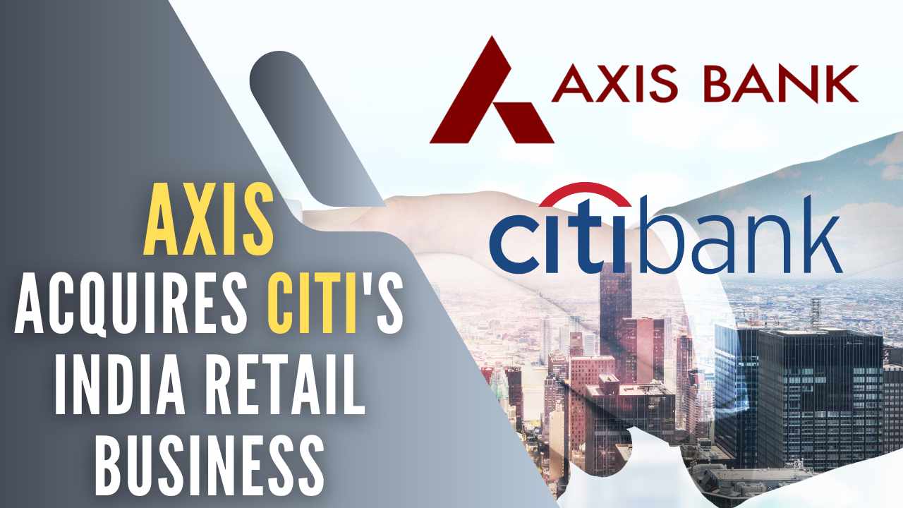 Axis Bank completes deal to buy Citibank's India consumer business_30.1