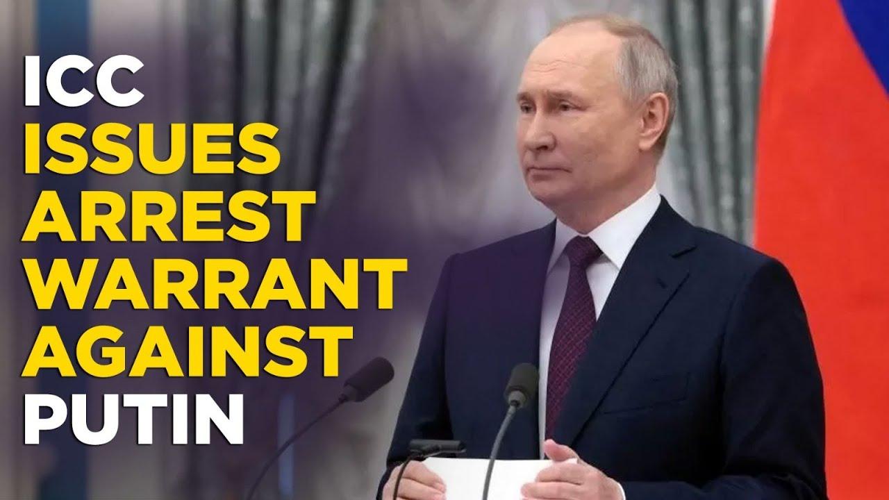 ICC issues arrest warrant for Vladimir Putin over Ukraine war crimes_40.1