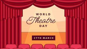 World Theatre Day 2023 is celebrated on 27th March_40.1