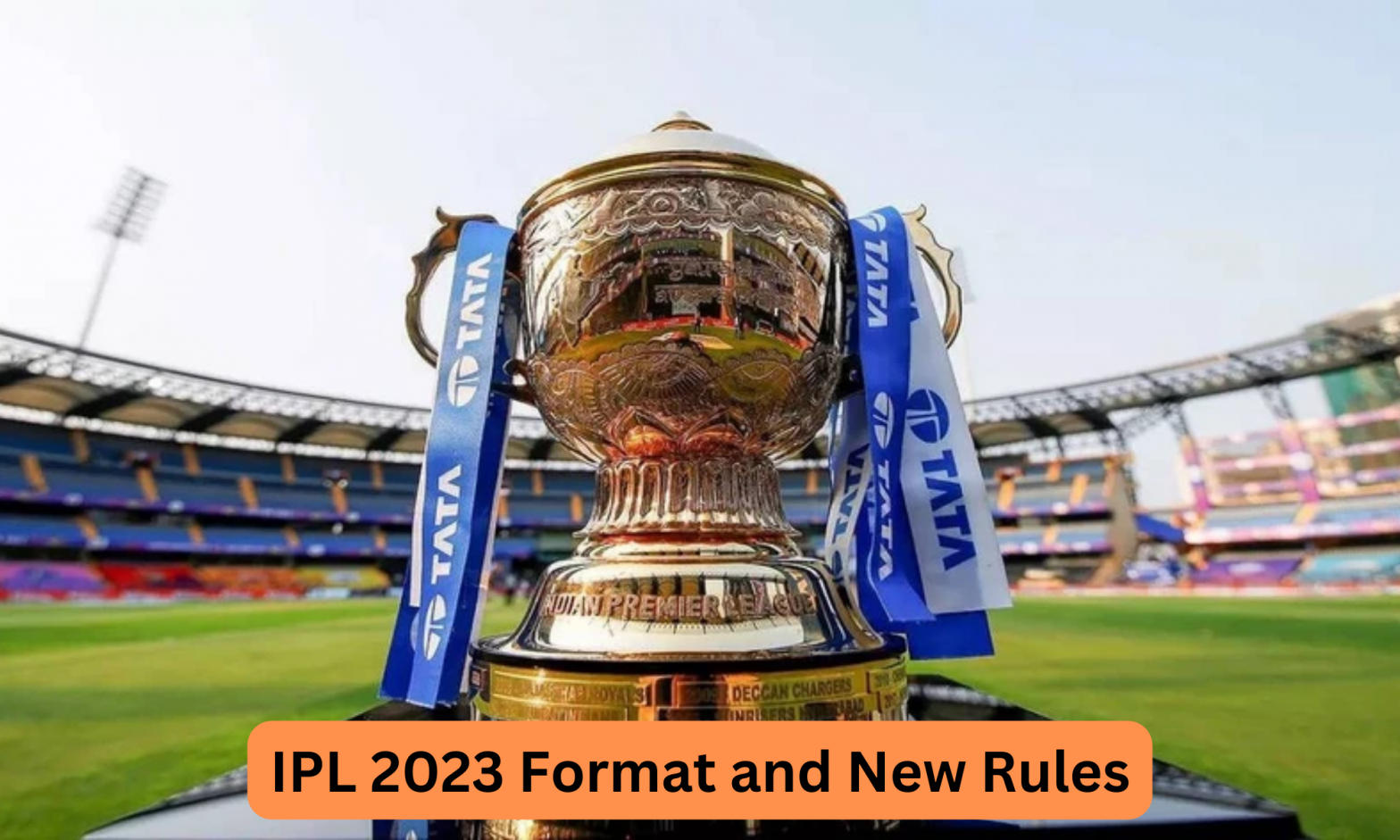 IPL 2023 Format and New Rules
