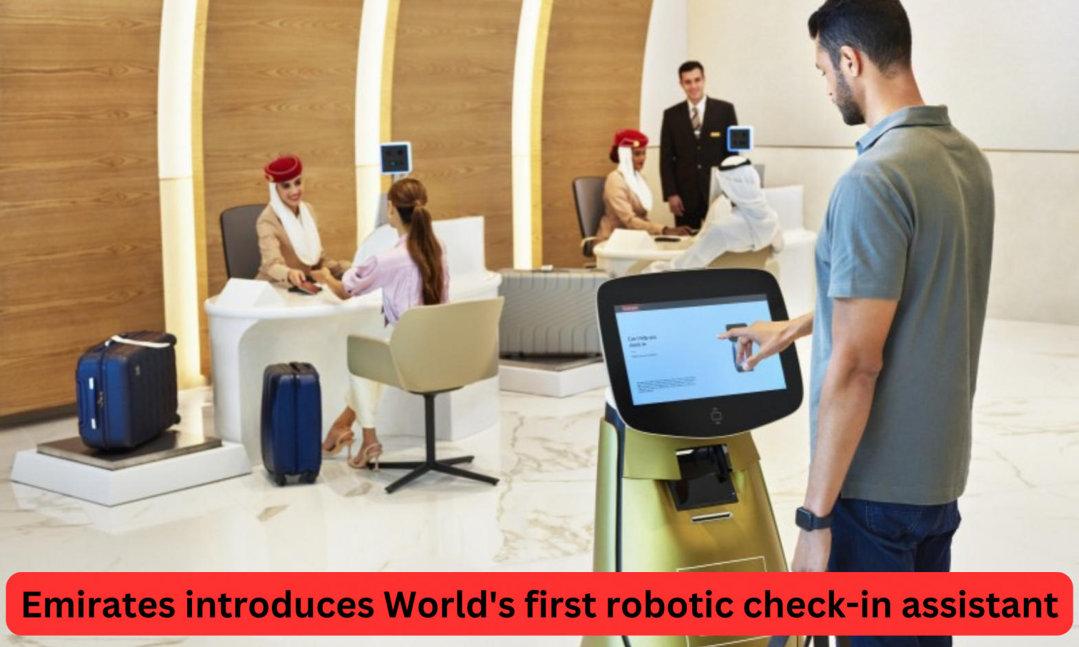 Emirates introduces World's first robotic check-in assistant