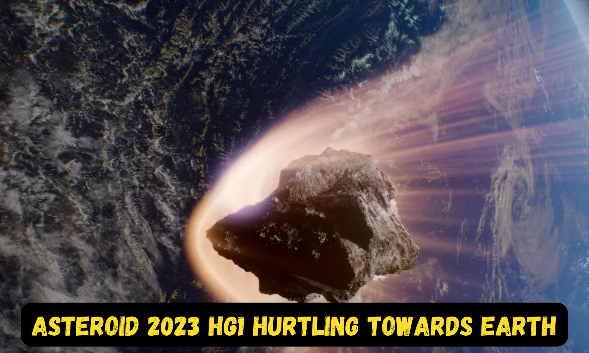 Asteroid 2023 HG1 Hurtling Through Space towards Earth at 7200 Kmph