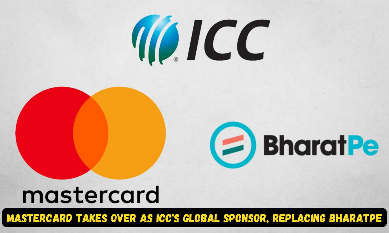 Mastercard Takes Over as ICC's Global Sponsor, Replacing BharatPe