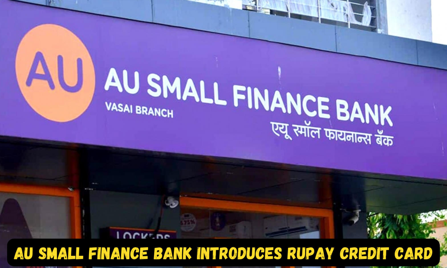 AU Small Finance Bank introduces RuPay credit card for self-employed Customers