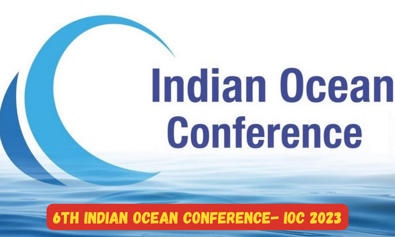 6th Indian Ocean Conference- IOC 2023
