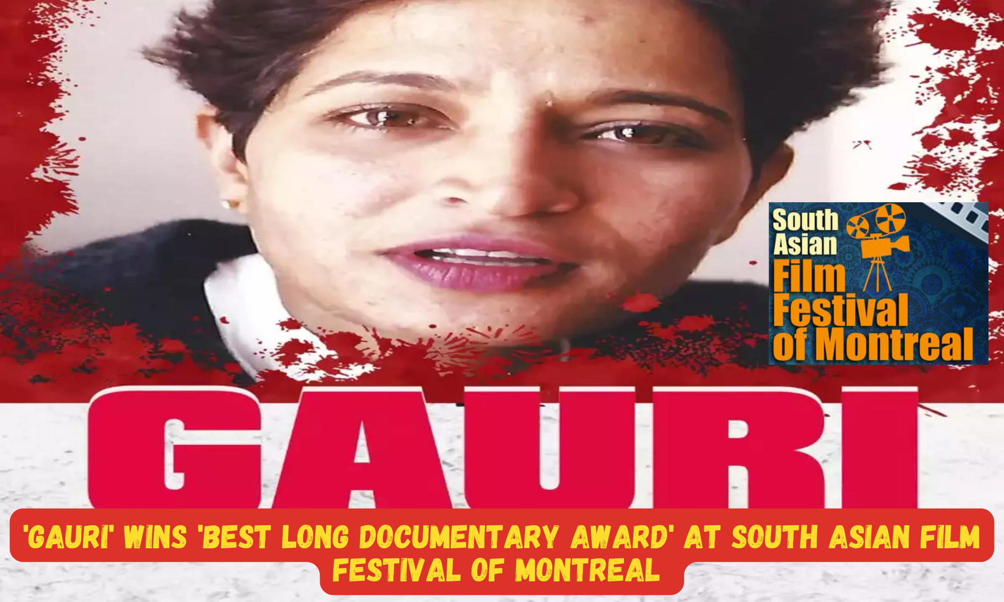 'Gauri' wins 'Best Long Documentary Award' at South Asian Film Festival of Montreal