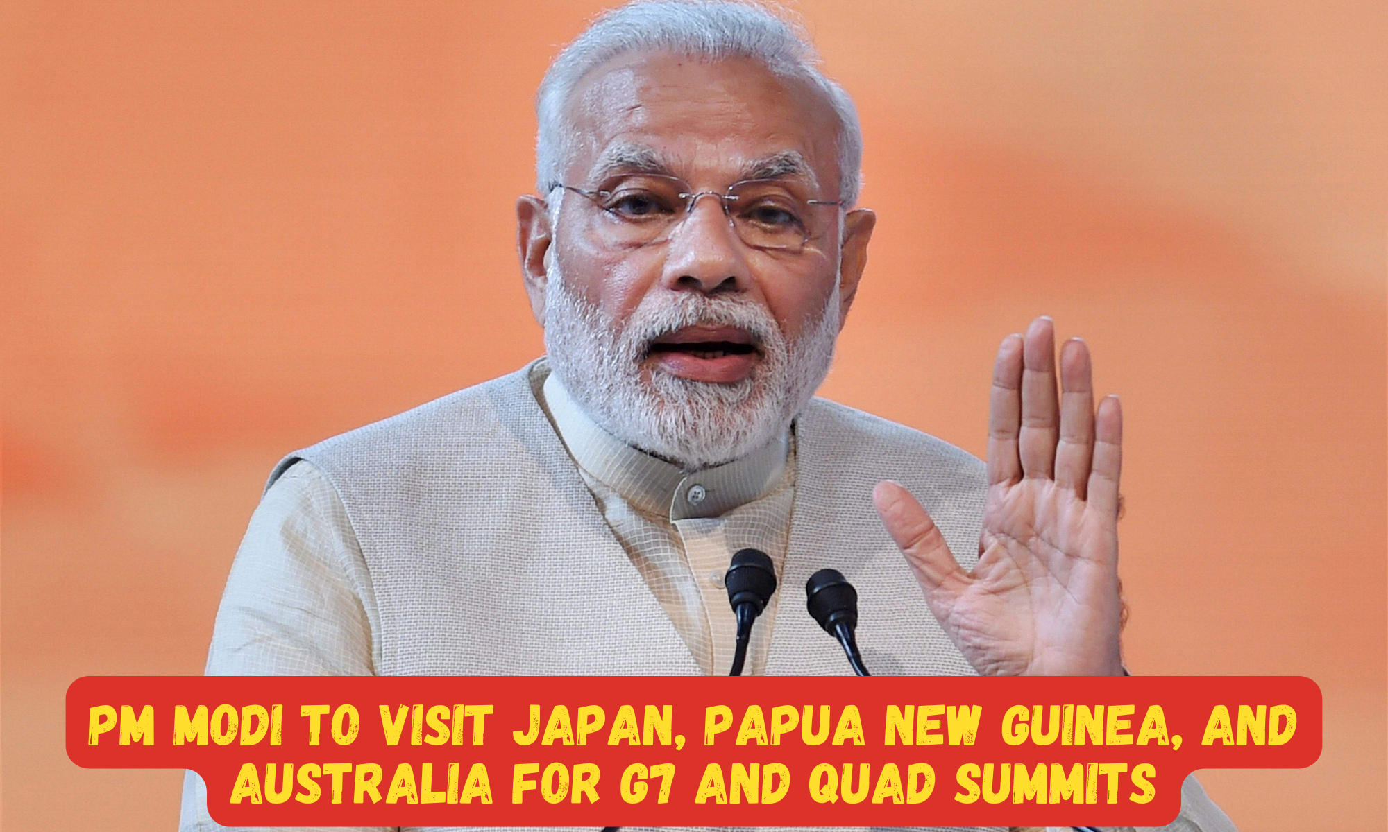 PM Modi to visit Japan, Papua New Guinea, and Australia for G7 and Quad Summits_30.1