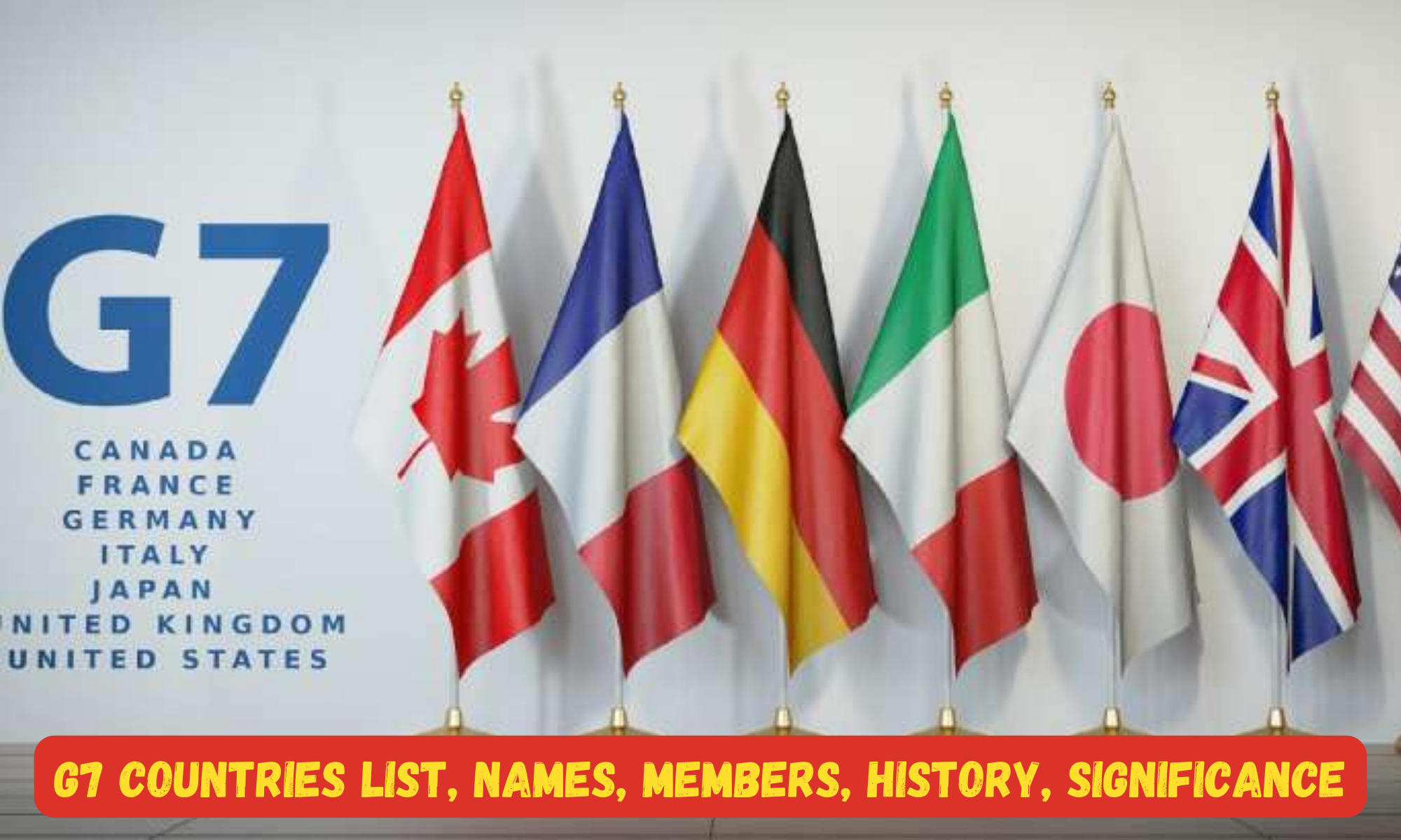 G7 Countries List, Names, Members, History, Significance_30.1