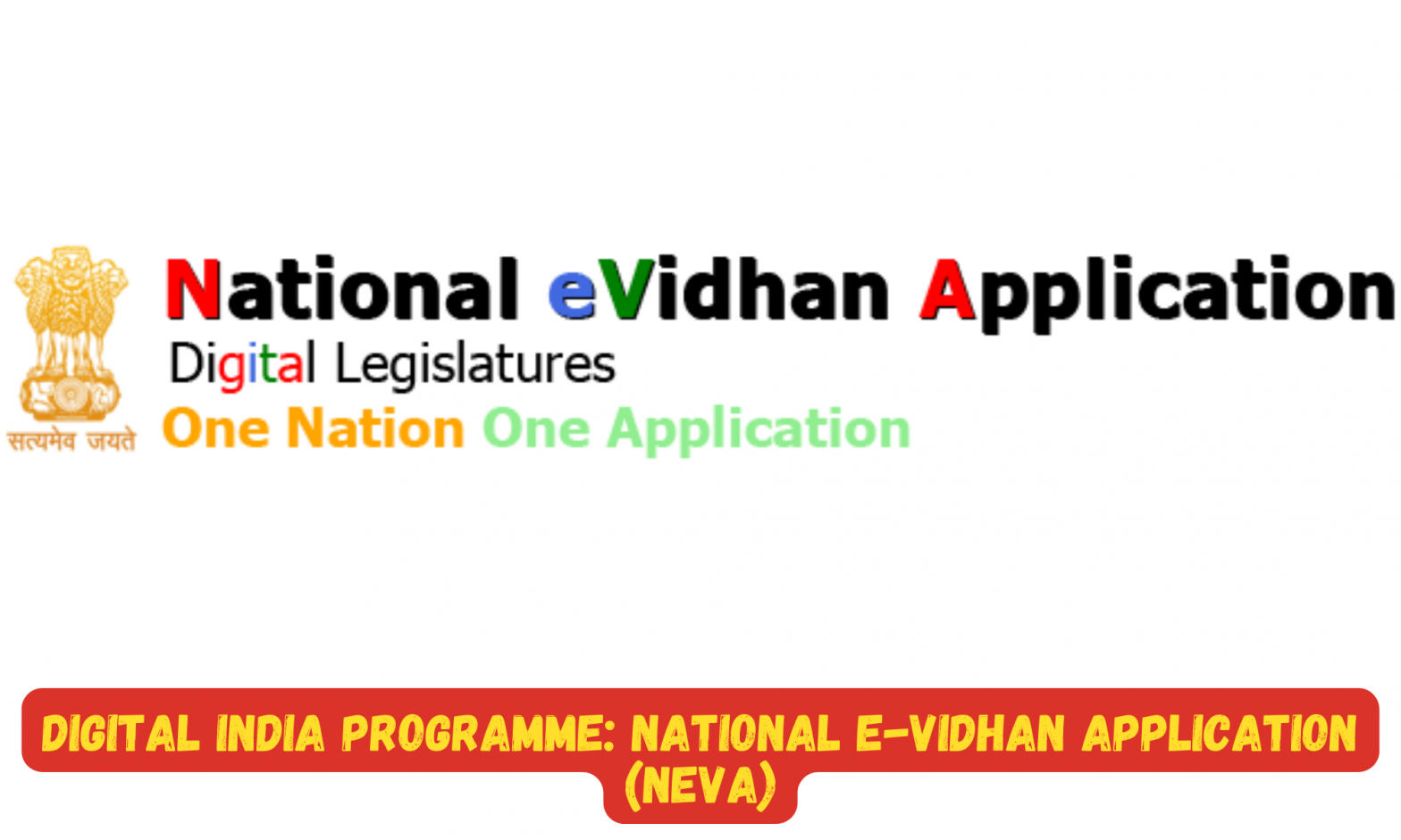 Digital India Programme: National e-Vidhan Application (NeVA)