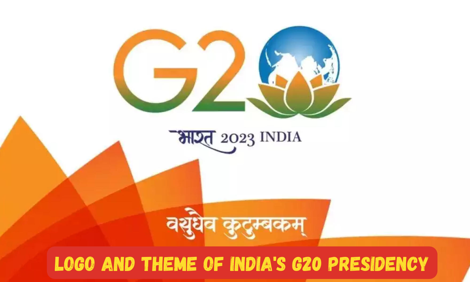 Logo and Theme of India's G20 Presidency: Vasudhaiva Kutumbakam_30.1