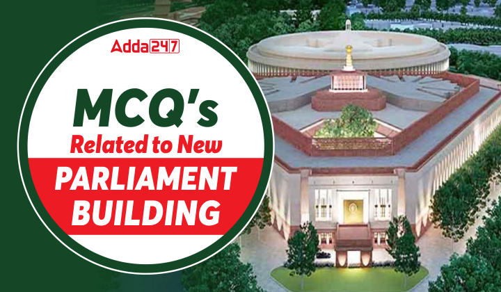 MCQ's related to New Parliament Building_50.1