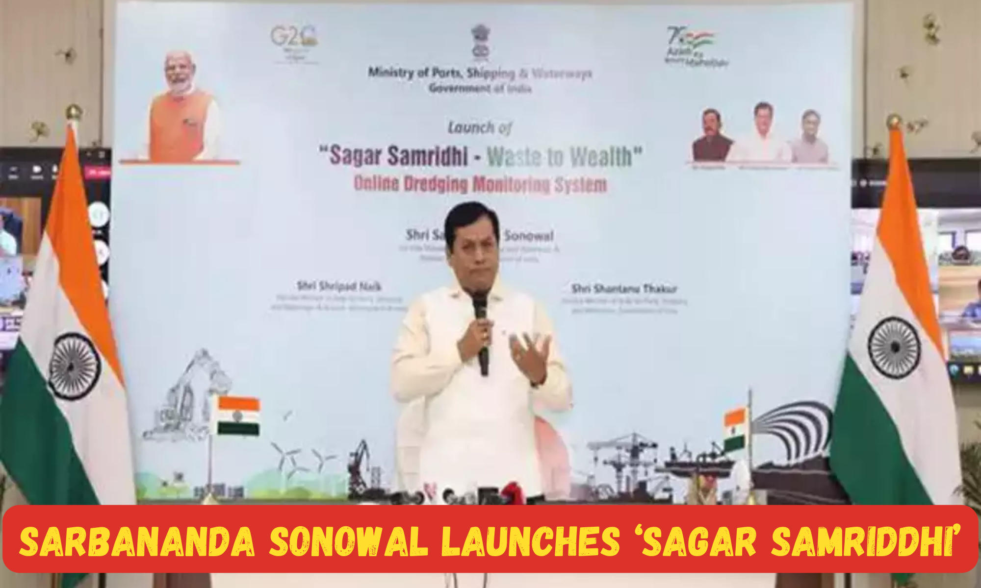 Sarbananda Sonowal launches 'SAGAR SAMRIDDHI'_50.1