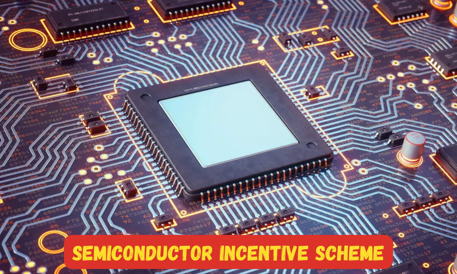 Semiconductor Incentive Scheme