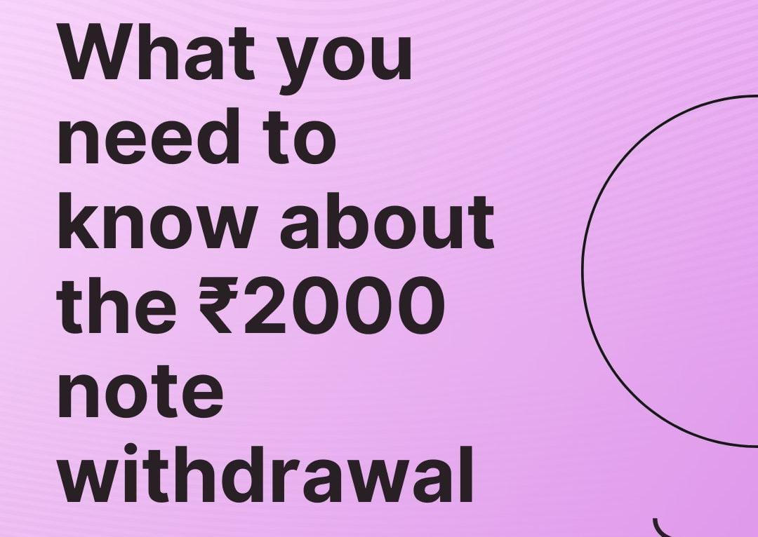 The Withdrawal of ₹2000 Notes in India: What You Need To Know_50.1