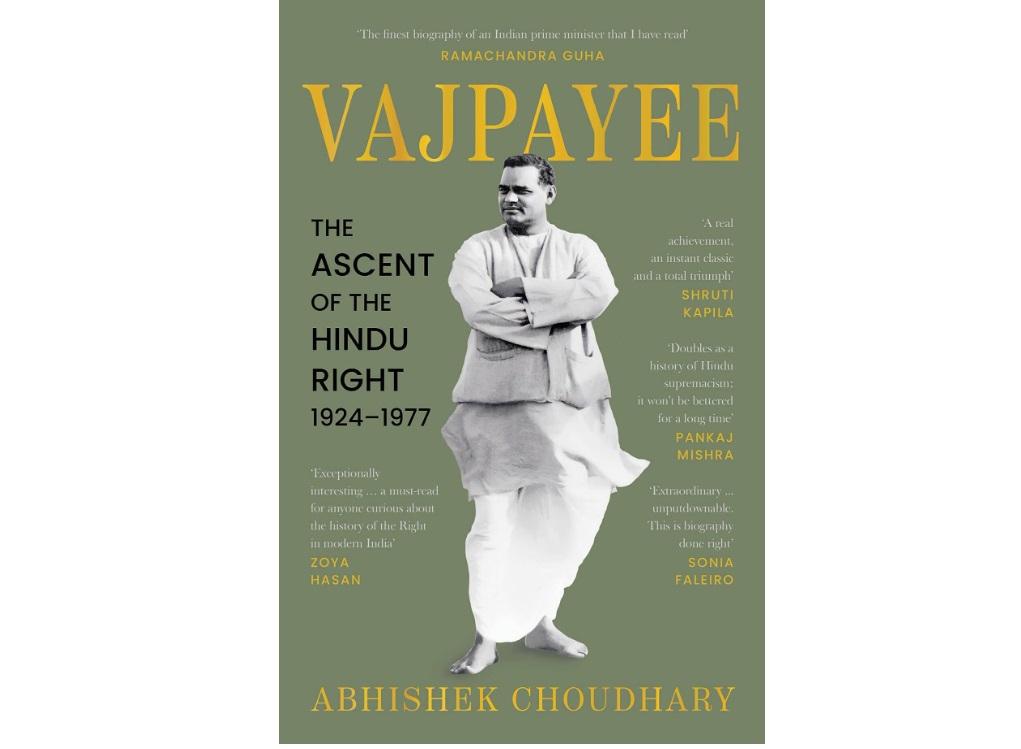 Abhishek Choudhary's Vajpayee: The Ascent of the Hindu Right 1924-1977_50.1