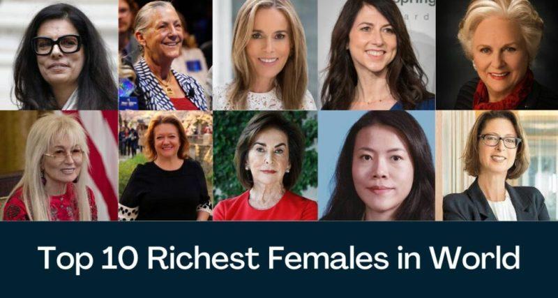 Richest Woman in the World 2023 List of Top 10 Women_50.1