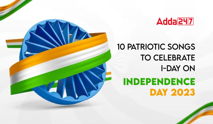10 Patriotic Songs to Celebrate I-Day on Independence Day 2023_50.1